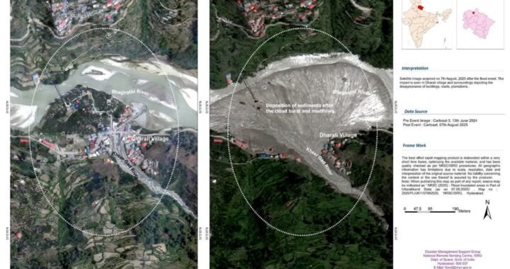 उत्तराखंड : धराली आपदा की सेटेलाइट इमेज़ जारी