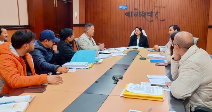 बागेश्वर: DM के निर्देश फील्ड में दौड़े अधिकारी, कार्यों के निरीक्षण करें