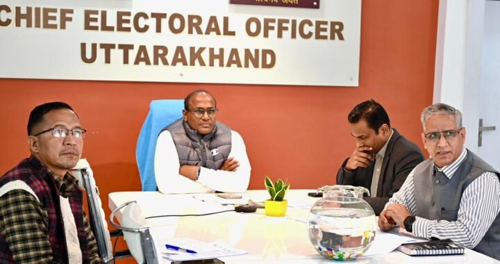 उत्तराखंड: मुख्य निर्वाचन अधिकारी ने सभी जनपदों में बूथ अवेयरनेस ग्रुप का तत्काल गठन करने के दिए निर्देश